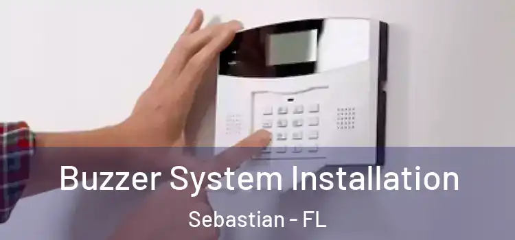 Buzzer System Installation Sebastian - FL