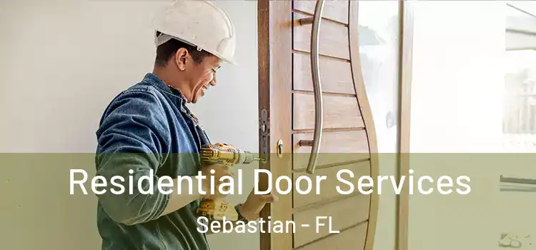 Residential Door Services Sebastian - FL